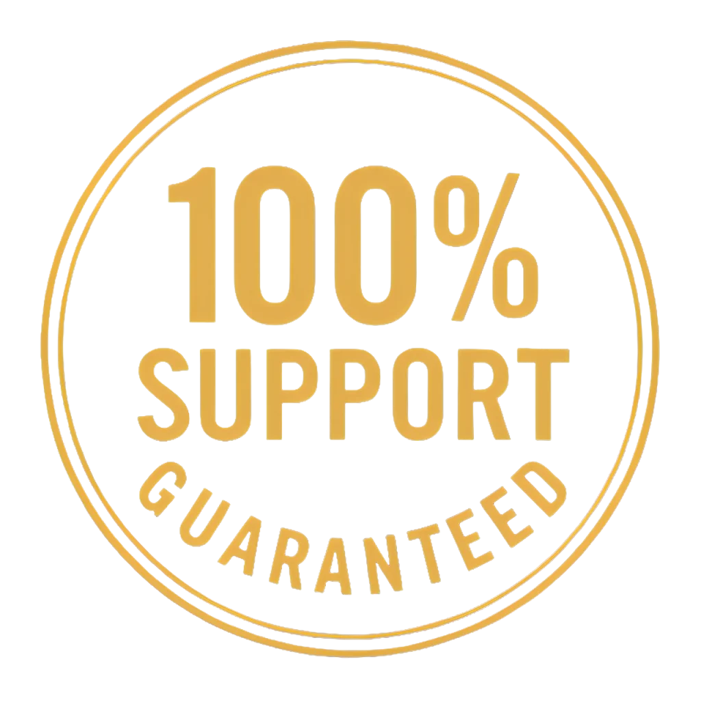 Support guaranteed